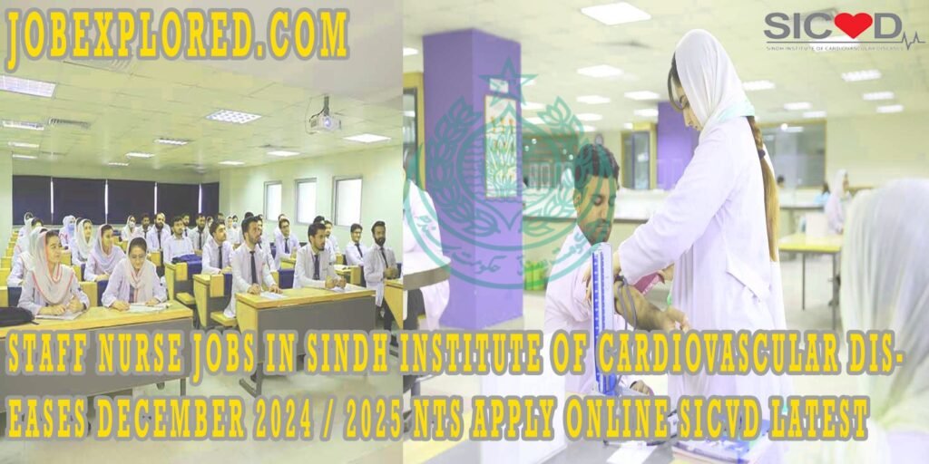 Staff Nurse Jobs at Sindh Institute of Cardiovascular Diseases: December 2024 / 2025 NTS Application Guide picture