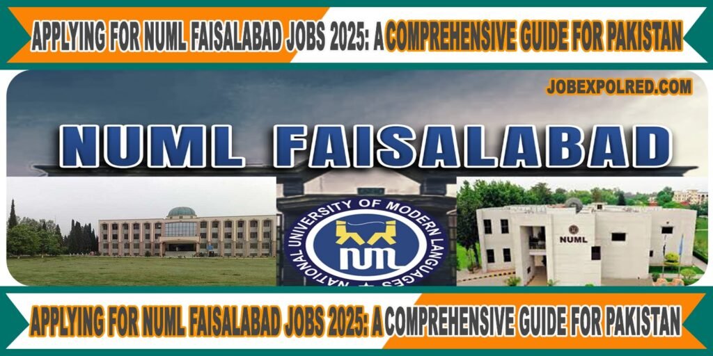 Applying for NUML Faisalabad Jobs 2025: A Comprehensive Guide for Pakistan picture